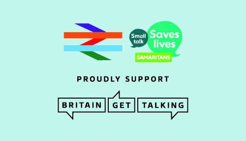 National Rail and Samaritains 'small talk, saves lives' logo. The text reads 'Proudly support Britain Get Talking.'